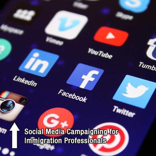 Social Media Campaigning for Immigration Professionals